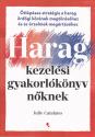 Julie Catalano - Haragkezelési gyakorlókönyv nőknek