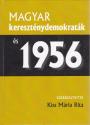 Kiss Mria Rita szerk. - Magyar keresztnydemokratk s 1956