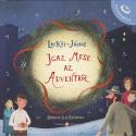 Lackfi Jnos - Igaz mese az Adventrl