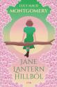 Lucy Maud Montgomery - Jane Lantern Hillbl