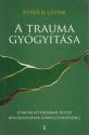Peter A. Levine - A trauma gygytsa