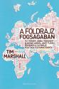 Tim Marshall - A fldrajz fogsgban