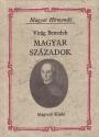 Virg Benedek - Magyar szzadok ANTIKVR