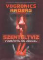 Vogronics András - Szenteltvíz vodkával és jéggel