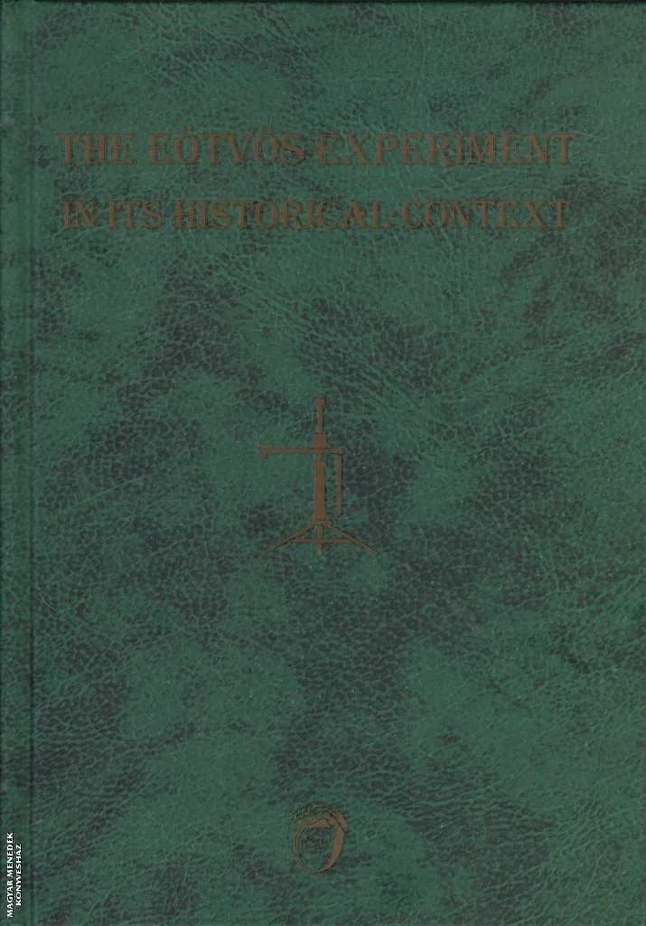 The Eötvös experiment in its historical context (angol nyelvű könyv)