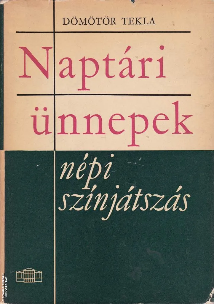 Naptári ünnepek népi színjátszás - ANTIKVÁR