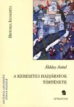 A keresztes hadjáratok története