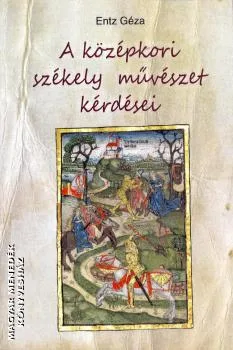 A középkori székely művészet kérdései