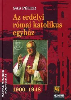 Az erdélyi római katolikus egyház 1900-1948