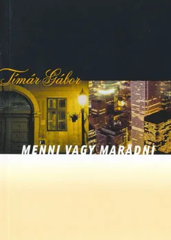 Menni vagy maradni
