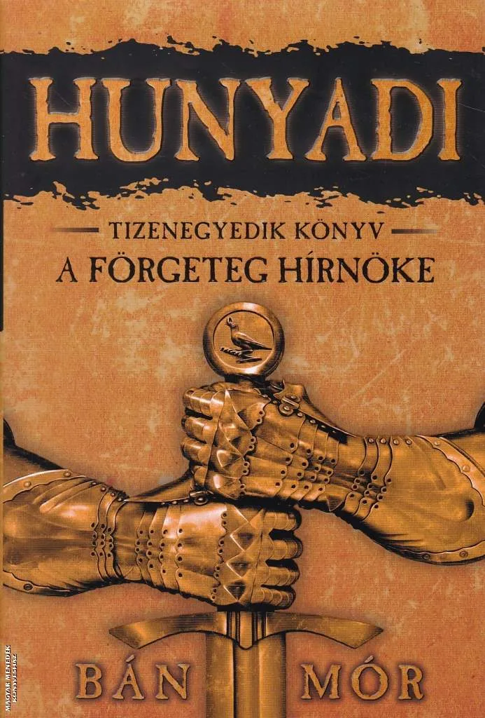 Hunyadi 11. - A förgeteg hírnöke