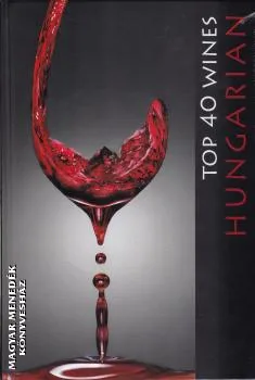 Hungarian top 40 wines