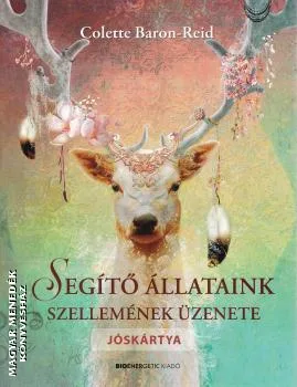 Segítő állataink szellemének üzenete - JÓSKÁRTYA