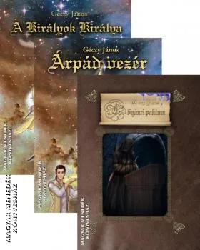 A Királyok Királya - Árpád Vezér - A bizánci paktum - 3 kötet együtt +1 ajándékkötet