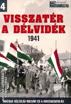 Visszatér a Délvidék 1941