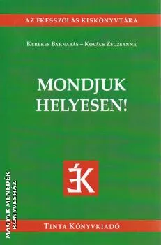 Mondjuk helyesen!