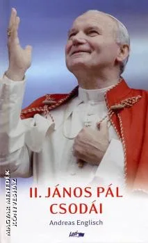 II. János Pál csodái