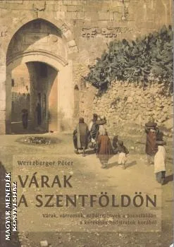 Várak a Szentföldön