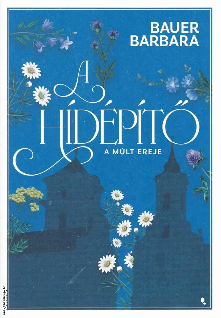 A hídépítő 2. - A múlt ereje