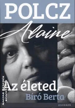 Az életed, Bíró Berta