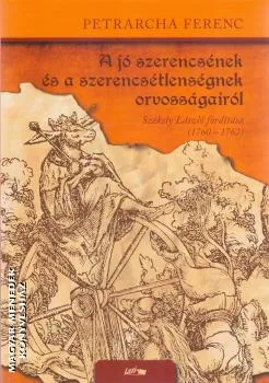 A jó szerencsének és a szerencsétlenségnek orvosságairól