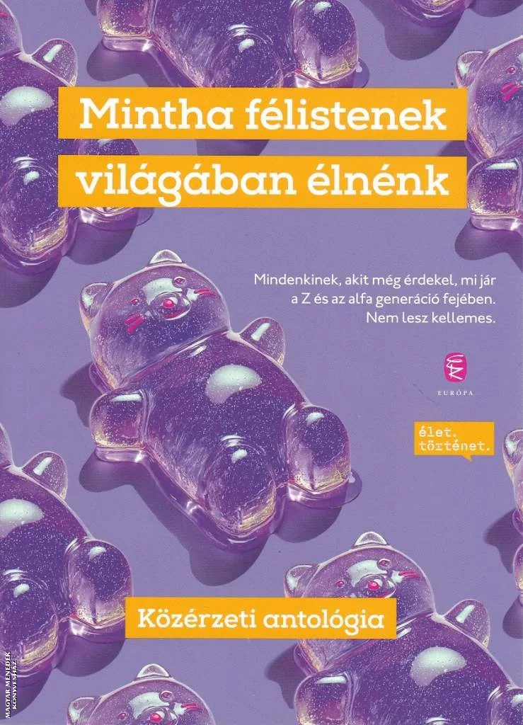 Mintha félistenek világában élnénk