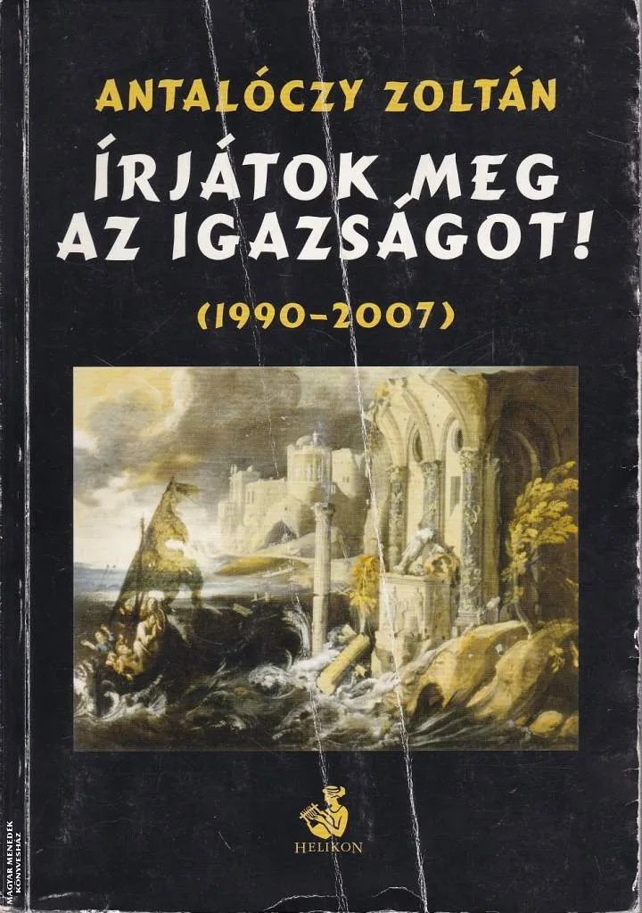 Írjátok meg az igazságot 1990-2007 ANTIKVÁR