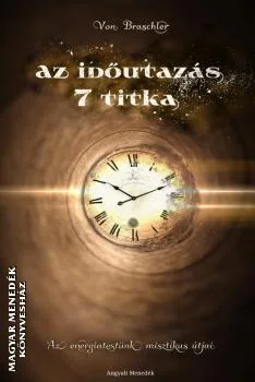 Az időutazás 7 titka