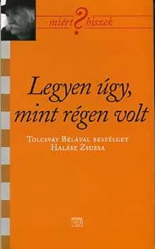 Legyen úgy, mint régen volt