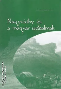 Dominium III. - Nagyváthy és a magyar uradalmak