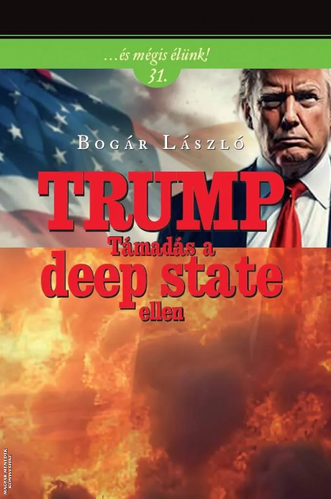 Trump - Támadás a deep state ellen