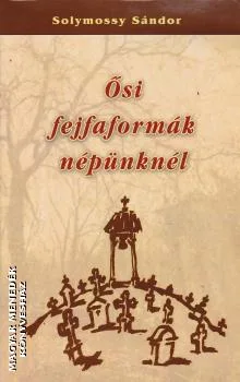 Ősi fejfaformák népünknél