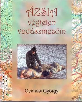 Ázsia végtelen vadászmezőin