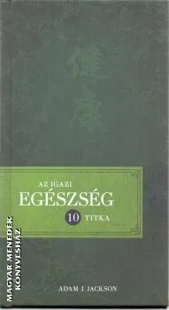 Az igazi egészség 10 titka