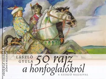 50 rajz a honfoglalókról