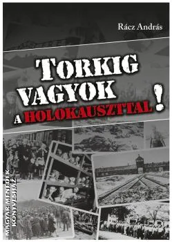 Torkig vagyok a Holokauszttal