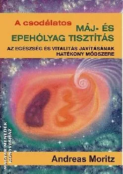 A csodálatos máj- és epehólyag tisztítás - ANTIKVÁR