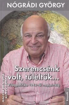 Szerencsénk volt, túléltük...