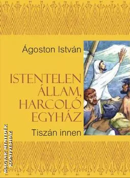 Istentelen állam, harcoló egyház