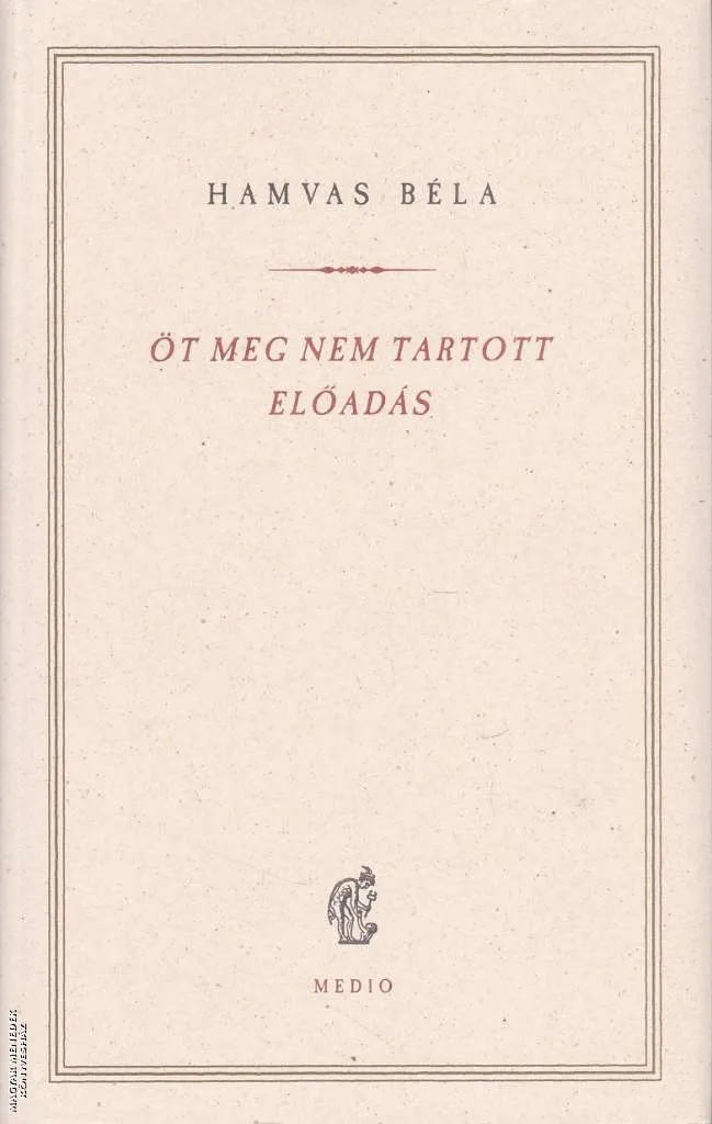 Öt meg nem tartott előadás
