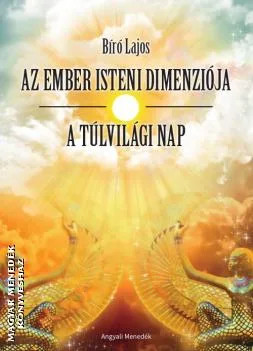 Az ember isteni dimenziója - A túlvilági Nap