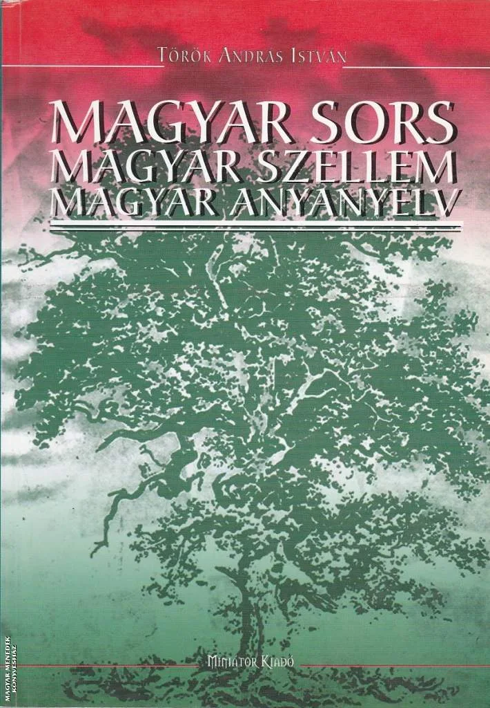Magyar sors magyar szellem magyar anyanyelv ANTIKVÁR