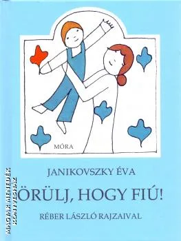 Örülj, hogy fiú!