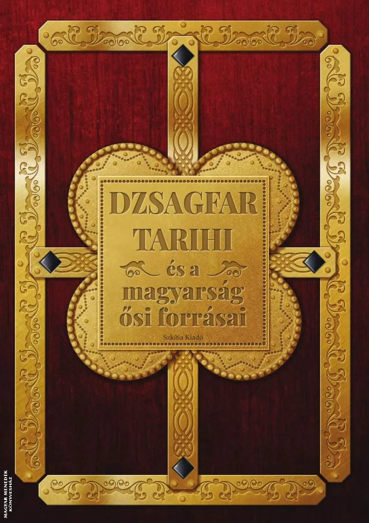 Dzsagfar Tarihi és a magyarság ősi forrásai