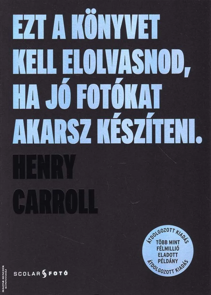 Ezt a könyvet kell elolvasnod, ha jó fotókat akarsz készíteni