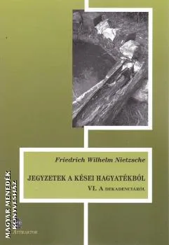 Jegyzetek a kései hagyatékból VI.