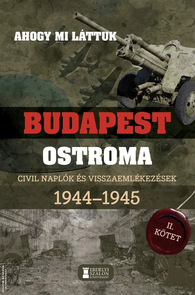 Budapest ostroma - Ahogy mi láttuk II. kötet
