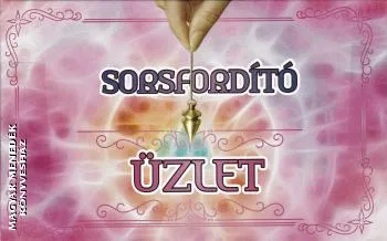 Sorsfordító üzlet KÁRTYA