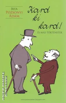 Kard ki kard! és más történetek