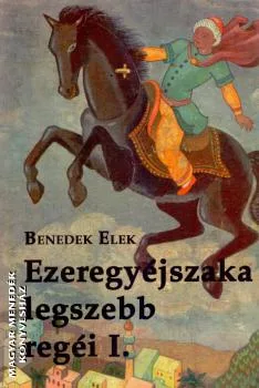 Ezeregy éjszaka legszebb regéi I.